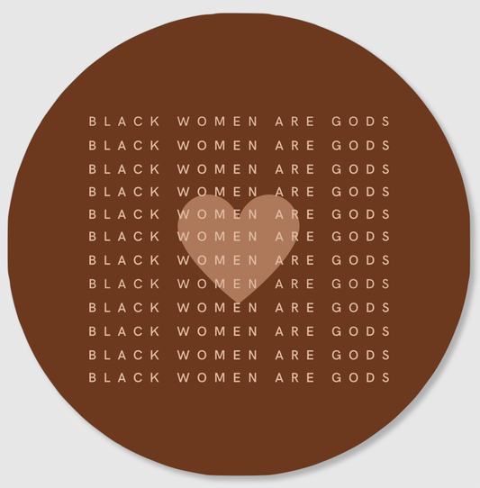 Black Women Are Gods Sticker